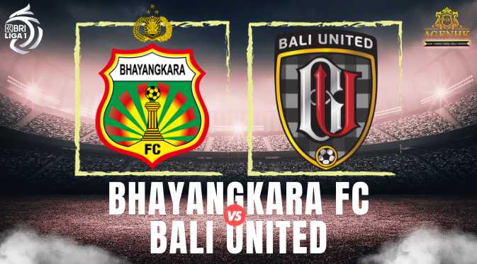 BHAYANGKARA VS BALI UNITED